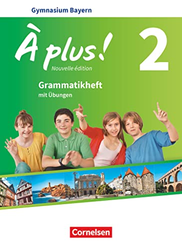 À plus ! - Französisch als 1. und 2. Fremdsprache - Bayern - Ausgabe 2017 - Band 2: Grammatikheft von Cornelsen Verlag GmbH